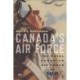 Canada's Air Force: The Royal Canadian Air Force at 100