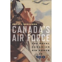 Canada's Air Force: The Royal Canadian Air Force at 100