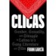 Clicas: Gender, Sexuality, and Struggle in Latina/o/x Gang Literature and Film