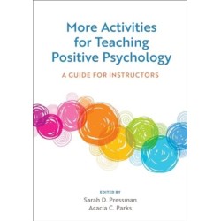 More Activities for Teaching Positive Psychology: A Guide for Instructors