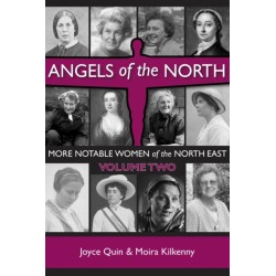 Angels of the North - Vol 2: More Notable Women of the North East