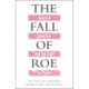 The Fall of Roe