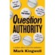 Question Authority: A Polemic About Trust in Five Meditations