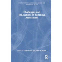 Challenges and Innovations in Speaking Assessment