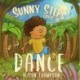 Sunny Steps Loves To Dance