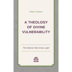 A Theology of Divine Vulnerability: The Silence that Gives Light