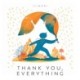 Thank You, Everything