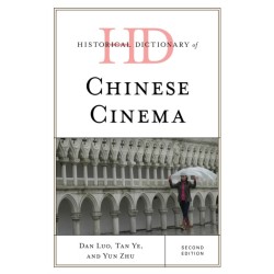Historical Dictionary of Chinese Cinema