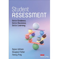 Student Assessment: Better Evidence, Better Decisions, Better Learning