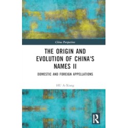 The Origin and Evolution of China's Names II: Domestic and Foreign Appellations