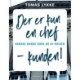 Der er kun én chef - kunden!: Danske Banks kurs ud af krisen