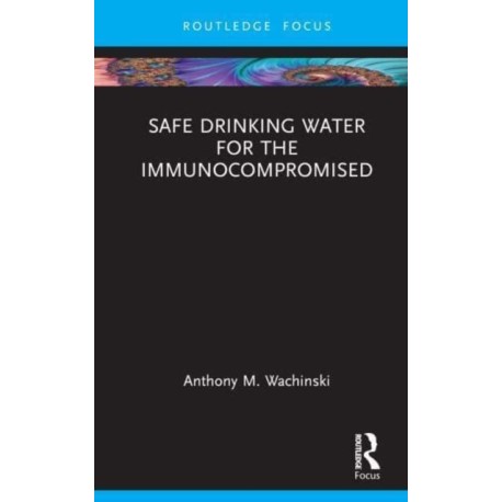 Safe Drinking Water for the Immunocompromised