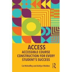 ACCESS: Accessible Course Construction for Every Student’s Success