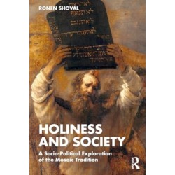 Holiness and Society: A Socio-Political Exploration of the Mosaic Tradition
