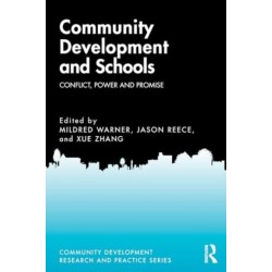 Community Development and Schools: Conflict, Power and Promise