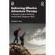 Delivering Effective Adventure Therapy: A Therapist’s Guide to Producing Transformative Change for Clients