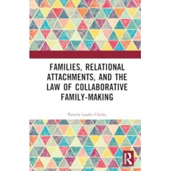 Families, Relational Attachments, and the Law of Collaborative Family-Making