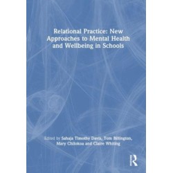 Relational Practice: New Approaches to Mental Health and Wellbeing in Schools