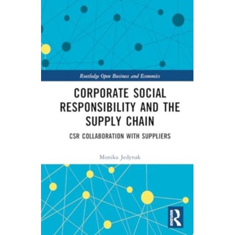Corporate Social Responsibility and the Supply Chain: CSR Collaboration with Suppliers