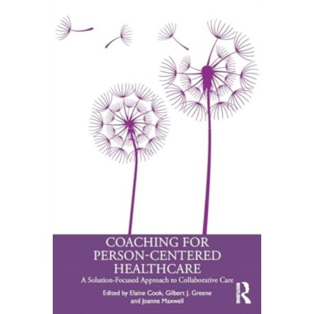 Coaching for Person-Centred Healthcare: A Solution-Focused Approach to Collaborative Care