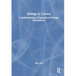 Strategy in Context: A Multidimensional Approach to Strategic Management