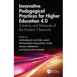 Innovative Pedagogical Practices for Higher Education 4.0: Solutions and Demands of the Modern Classroom