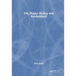 Shader Writing in Open Shading Language: With RenderMan® Examples