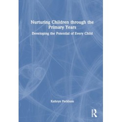 Nurturing Children through the Primary Years: Developing the Potential of Every Child