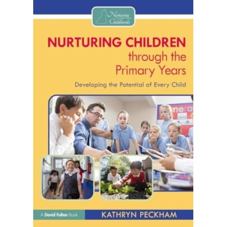 Nurturing Children through the Primary Years: Developing the Potential of Every Child