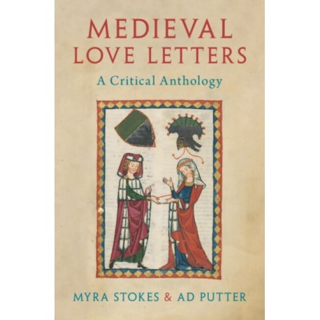 Medieval Love Letters: A Critical Anthology