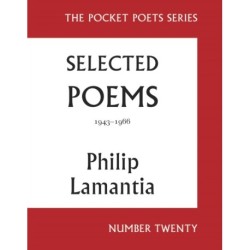 Selected Poems of Philip Lamantia, 1943-1966: Pocket Poets No. 20