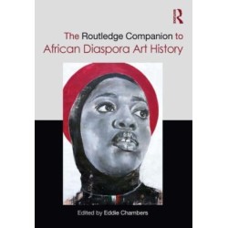 The Routledge Companion to African Diaspora Art History