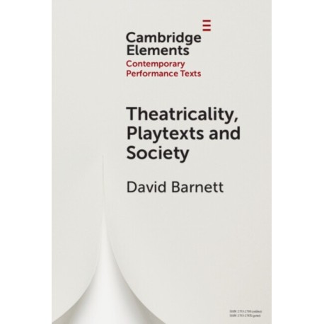 Theatricality, Playtexts and Society