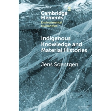 Indigenous Knowledge and Material Histories: The Example of Rubber