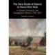 The Slow Death of Slavery in Dutch New York: A Cultural, Economic, and Demographic History, 1700–1827