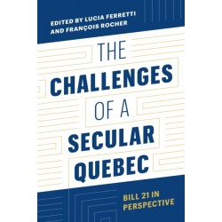 The Challenges of a Secular Quebec: Bill 21 in Perspective