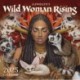 Wild Woman Rising 2025 Calendar: Goddess. Warrior. Healer. Rebel.