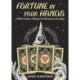 Fortune in Your Hands: A Witch's Guide to Playing Card Divination and Magic