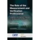 The Role of the Measurement and Verification Professional: Judgment and Decision-making in the Application of M&V