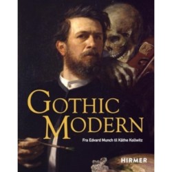 Gothic Modern (Norwegian Edition): Fra Edvard Munch til Kathe Kollwitz