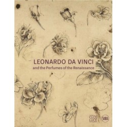 Leonardo da Vinci: and the Perfumes of the Renaissance