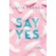 Say Yes: A Hush Hush Novel + Exclusive Bonus Novella