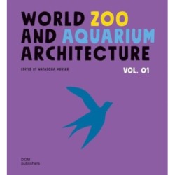 WorldZoo andAquarium Architecture