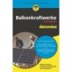 Balkonkraftwerke kompakt fur Dummies