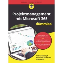 Projektmanagement mit Microsoft 365 fur Dummies