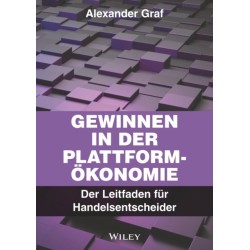 Gewinnen in der Plattform-Okonomie: Der Leitfaden fur Handelsentscheider