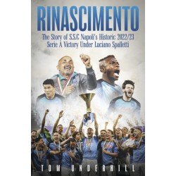 Rinascimento: The story of SSC Napoli's historic 2022/23 Serie A victory under Luciano Spalletti