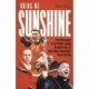 Bring Me Sunshine: From Non-League to the Premier League, the Inside Story of Luton Town's Remarkable Journey Through the Divisions