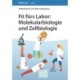 Fit furs Labor: Molekularbiologie und Zellbiologie