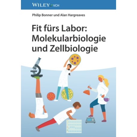Fit furs Labor: Molekularbiologie und Zellbiologie